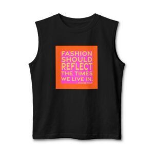 'Fashion should reflect the times we live in.'