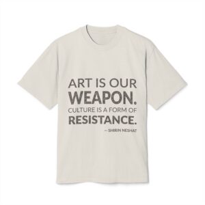 'Art is our weapon. Culture is a form of resistance.'