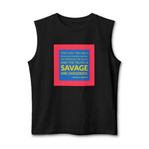 'They said, “You are a savage and dangerous woman.'