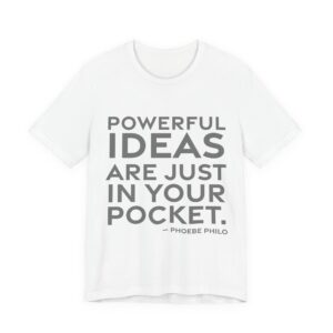 'Powerful ideas are just in your pocket.'