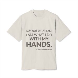 'I am not what I am, I am what I do with my hands.'
