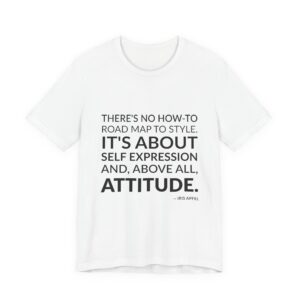 'There's no how-to road map to style. It's about self expression and, above all, attitude.'