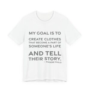 'My goal is to create clothes that become a part of someone's life and tell their story.'