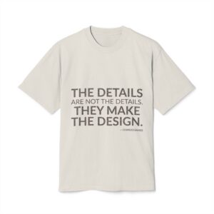 'The details are not the details. They make the design.'