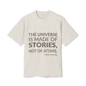 'The universe is made of stories, not of atoms.'