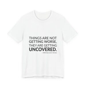 'Things are not getting worse, they are getting uncovered.'