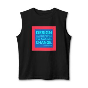 'Design is a response to social change.'